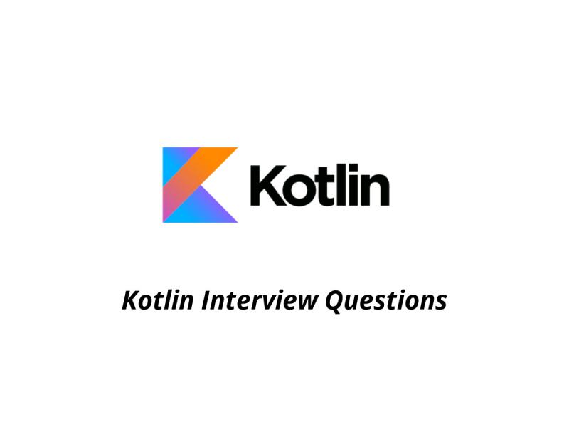 Kotlin Interview Questions